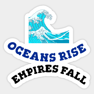 Hamilton Oceans Rise Empires Fall Sticker